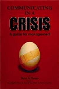Communicating In A Crisis (Paperback, 1st)
