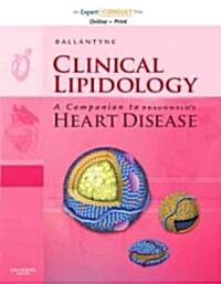Clinical Lipidology: A Companion to Braunwalds Heart Disease [With Access Code] (Hardcover)