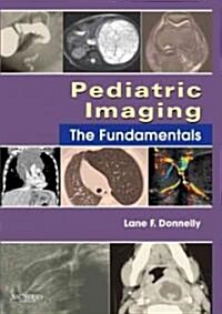 Pediatric Imaging: The Fundamentals (Paperback)