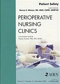 Patient Safety, An Issue of Perioperative Nursing Clinics (Hardcover)