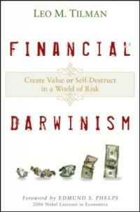 Financial Darwinism : create value or self-destruct in a world of risk