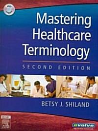 Mastering Healthcare Terminology + User Guide + Access Code + Mosbys Dictionary 8th Ed (Hardcover, 2nd, Spiral)