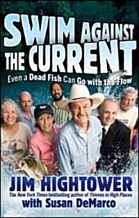 Swim Against the Current: Even a Dead Fish Can Go with the Flow (Paperback)