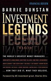 Investment Legends: The Wisdom That Leads to Wealth (Paperback)