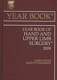 The Year Book of Hand and Upper Limb Surgery 2008 (Hardcover, 1st)