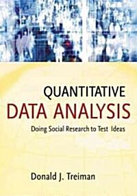 Quantitative Data Analysis: Doing Social Research to Test Ideas (Paperback)