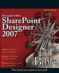 Microsoft Office SharePoint Designer 2007 Bible (Paperback)