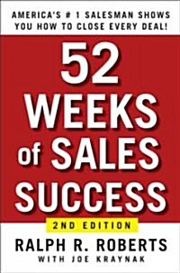 52 Weeks of Sales Success: Americas #1 Salesman Shows You How to Send Sales Soaring (Paperback, 2)