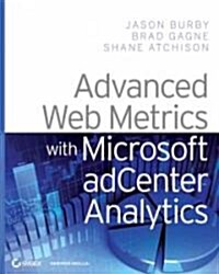 Advanced Web Metrics With Microsoft Adcenter Analytics (Paperback)