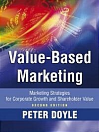 Value-Based Marketing: Marketing Strategies for Corporate Growth and Shareholder Value (Hardcover, 2)