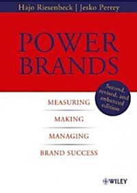 Power Brands: Measuring, Making, and Managing Brand Success (Hardcover, 2nd, Revised, Enhanc)