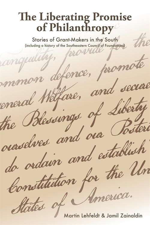 The Liberating Promise of Philanthropy: Stories of Grant-Makers in the South (Paperback, The Storyline G)