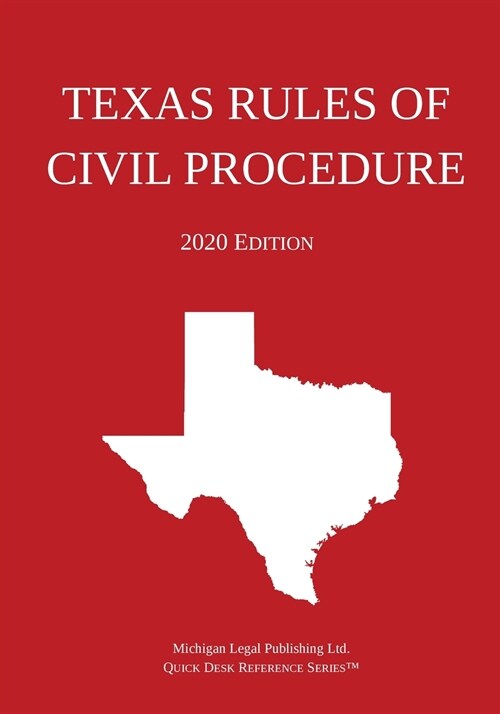 Texas Rules of Civil Procedure; 2020 Edition (Paperback)