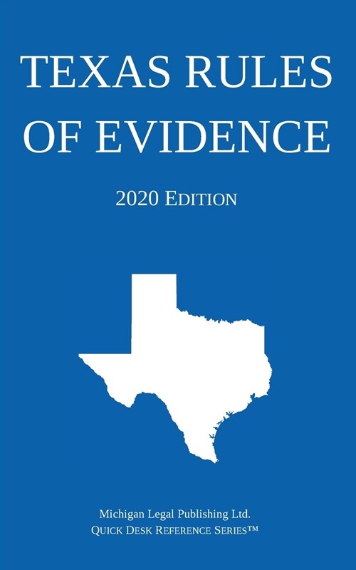 Texas Rules of Evidence; 2020 Edition (Paperback)