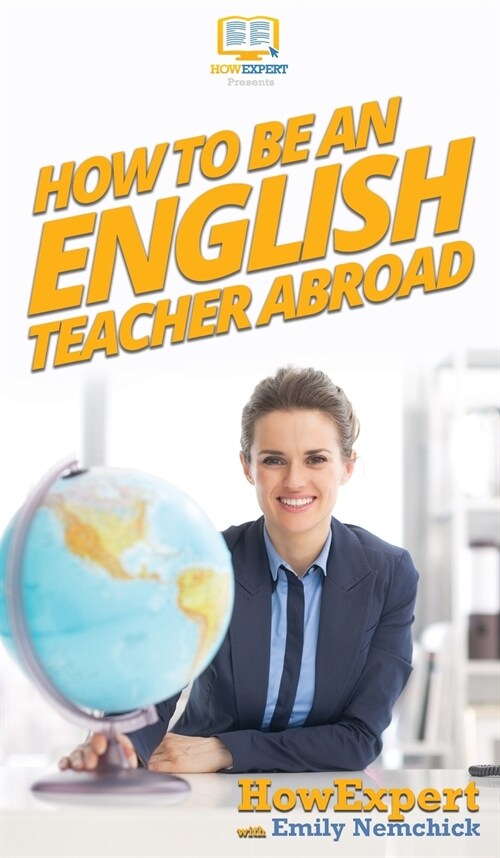 How To Be an English Teacher Abroad (Hardcover)