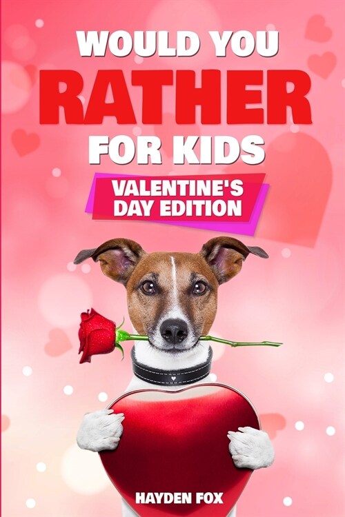 Valentines Day Would You Rather (Paperback)