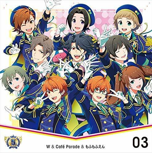 THE IDOLM@STER SideM 5th ANNIVERSARY DISC 03 W＆Cafe Parade＆もふもふえん