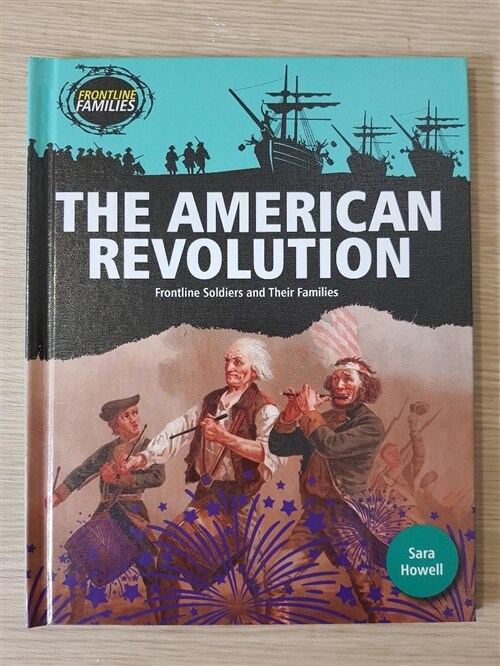 [중고] The American Revolution: Frontline Soldiers and Their Families (Library Binding)
