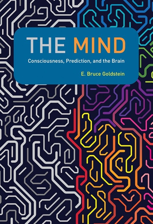 The Mind: Consciousness, Prediction, and the Brain (Hardcover)