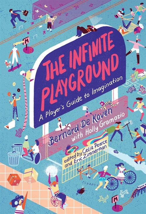 The Infinite Playground: A Players Guide to Imagination (Hardcover)