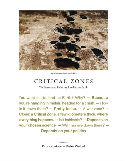 Critical Zones: The Science and Politics of Landing on Earth (Hardcover)