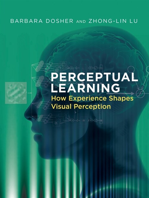 Perceptual Learning: How Experience Shapes Visual Perception (Hardcover)