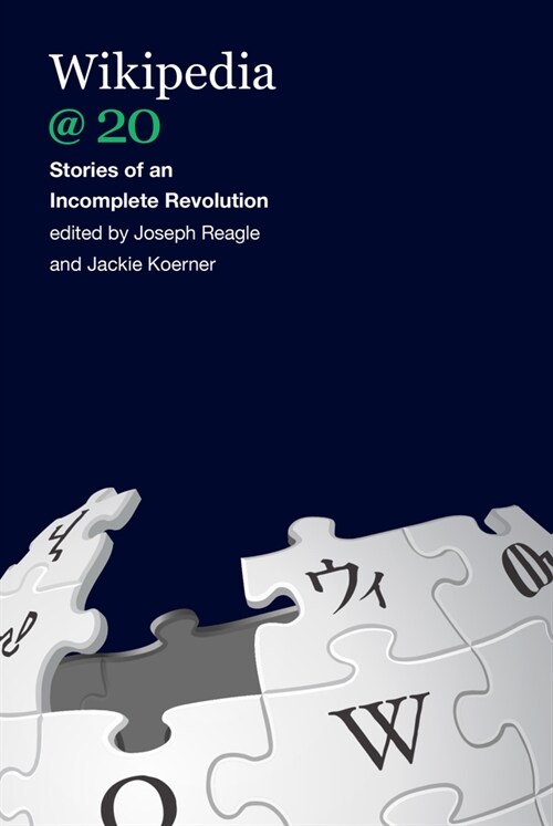 Wikipedia @ 20: Stories of an Incomplete Revolution (Paperback)