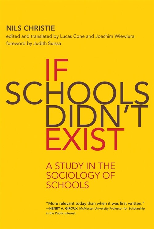 If Schools Didnt Exist: A Study in the Sociology of Schools (Paperback)