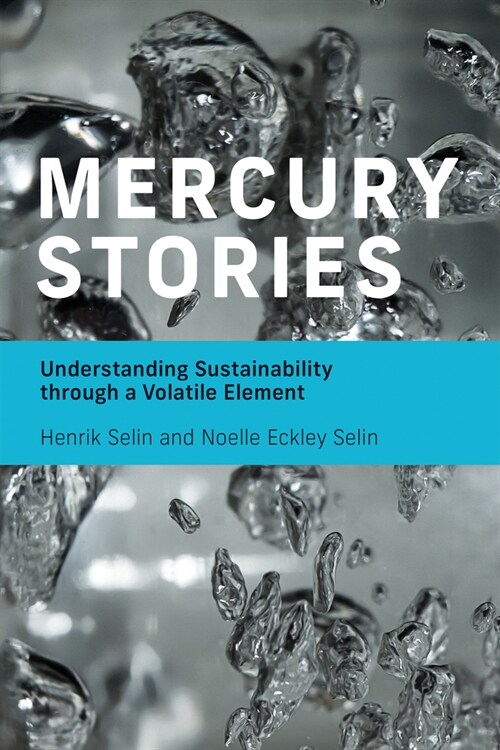 Mercury Stories: Understanding Sustainability Through a Volatile Element (Paperback)