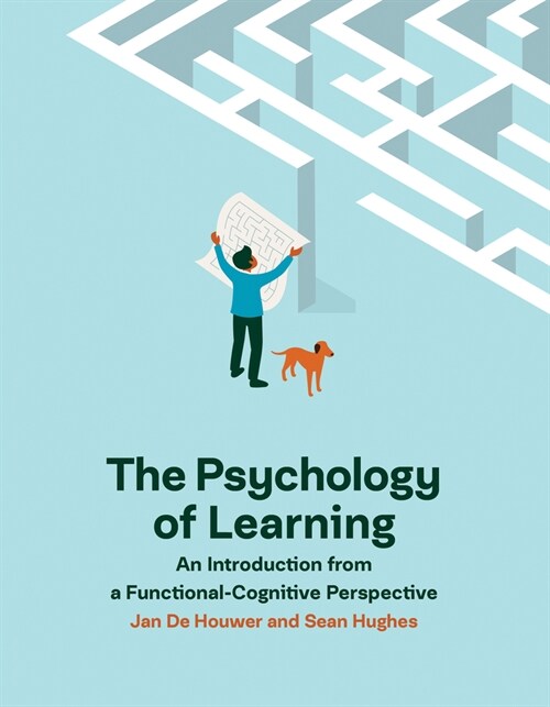 The Psychology of Learning: An Introduction from a Functional-Cognitive Perspective (Paperback)