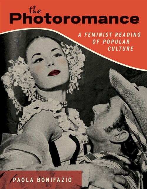 The Photoromance: A Feminist Reading of Popular Culture (Paperback)