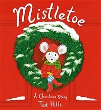 Mistletoe: A Christmas Story (Hardcover)