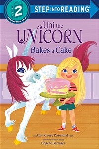 Uni Bakes a Cake (Uni the Unicorn) (Library Binding)