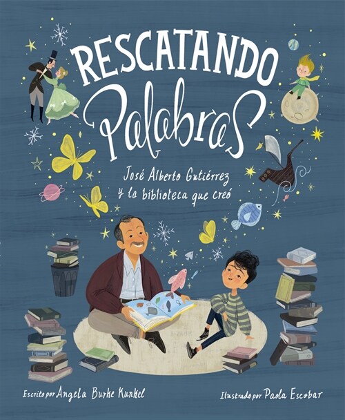 Rescatando Palabras (Digging for Words Spanish Edition): Jos?Alberto Guti?rez Y La Biblioteca Que Cre? (Hardcover)