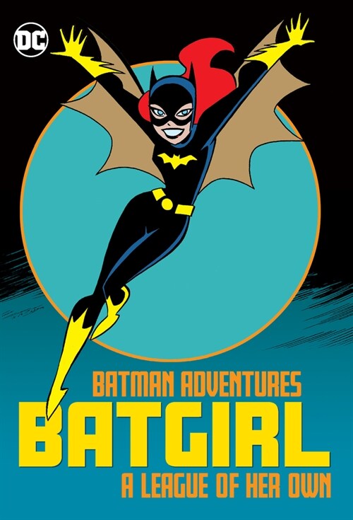Batman Adventures: Batgirl-A League of Her Own (Paperback)