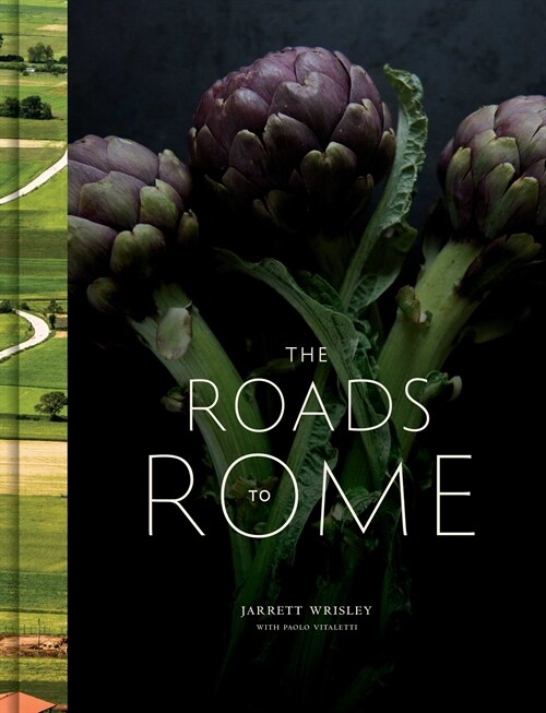 The Roads to Rome: A Cookbook (Hardcover)