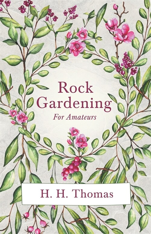 Rock Gardening for Amateurs (Paperback)