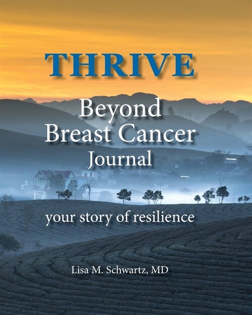 THRIVE Beyond Breast Cancer Journal: your story of resilience (Paperback)