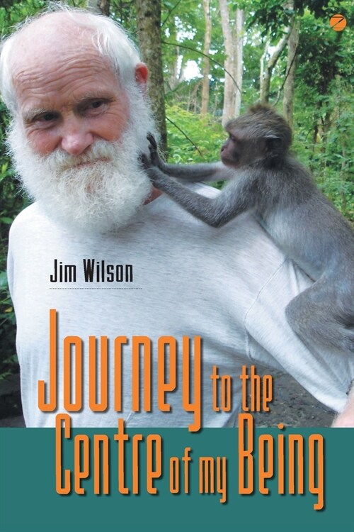 Journey to the Centre of my Being (Paperback)