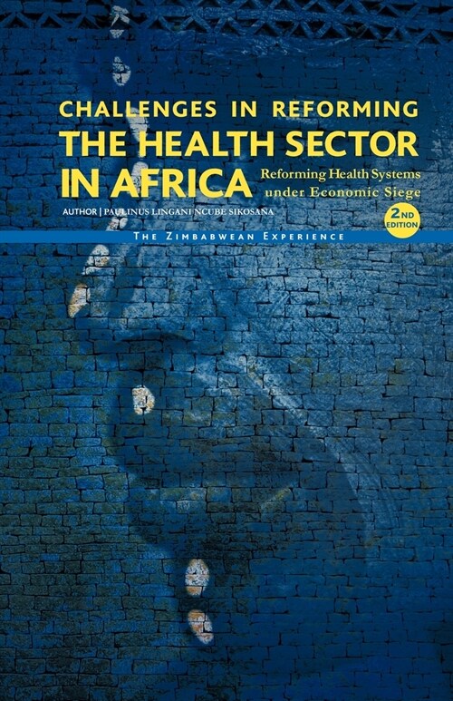 Challenges in Reforming the Health Sector in Africa (Second Edition) (Paperback)