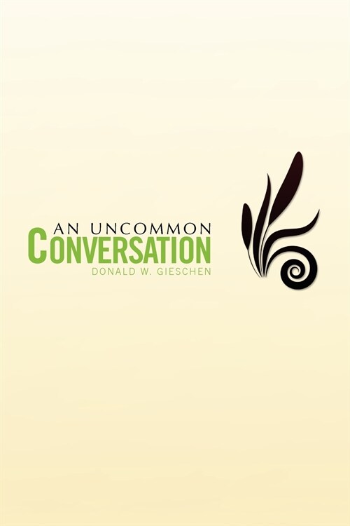 An Uncommon Conversation (Paperback)