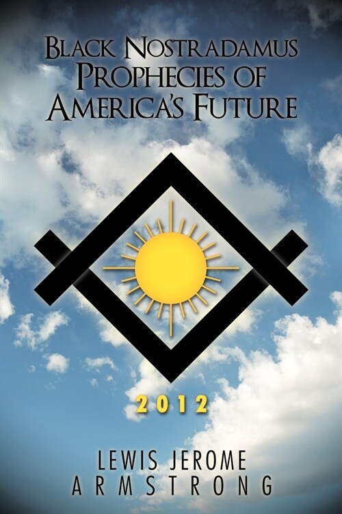 Black Nostradamus Prophecies of Americas Future (Paperback)