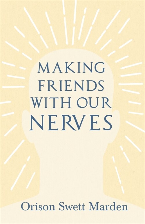 Making Friends with Our Nerves (Paperback)