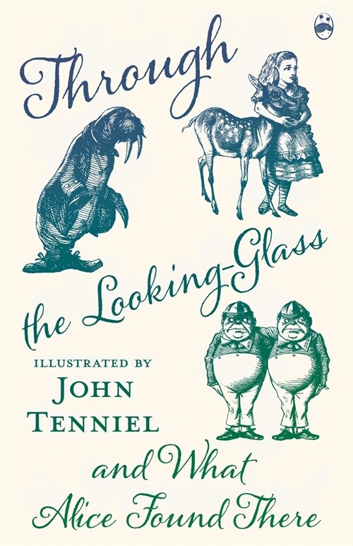 Through the Looking-Glass and What Alice Found There (Paperback)