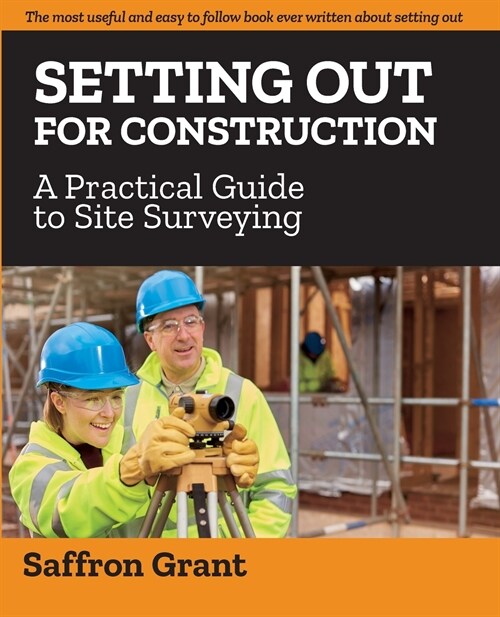 Setting Out For Construction: A Practical Guide to Site Surveying (Paperback)