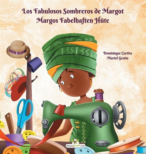 Los Fabulosos Sombreros de Margot - Margos fabelhafte H?e (Hardcover)