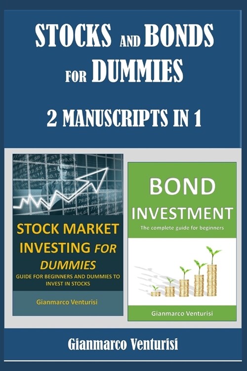 Stocks and bonds for dummies: 2 Manuscripts in 1 (Paperback)