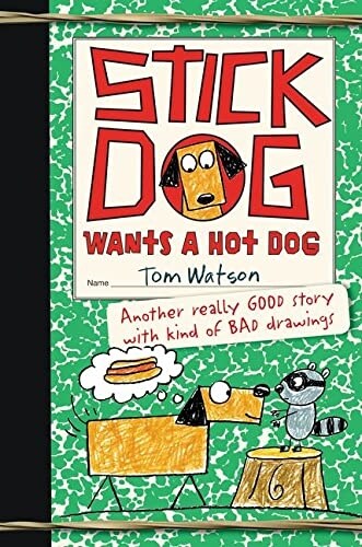 Stick Dog Wants a Hot Dog (Paperback)