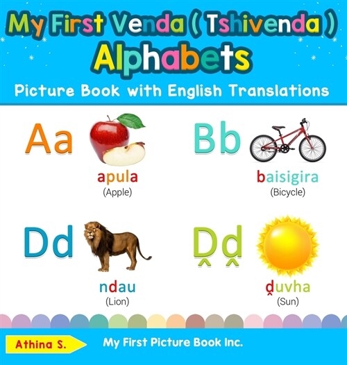 My First Venda ( Tshivenda ) Alphabets Picture Book with English Translations: Bilingual Early Learning & Easy Teaching Venda ( Tshivenda ) Books for (Hardcover)