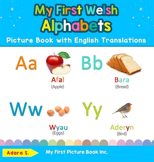 My First Welsh Alphabets Picture Book with English Translations: Bilingual Early Learning & Easy Teaching Welsh Books for Kids (Hardcover)
